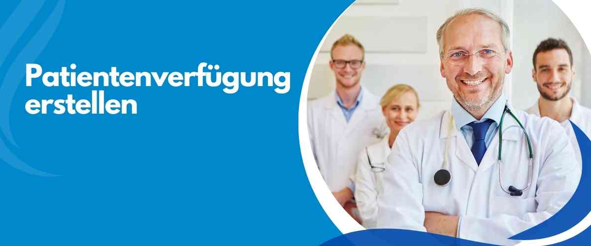 Patientenverfügung erstellen – Wichtige Tipps & Anleitung